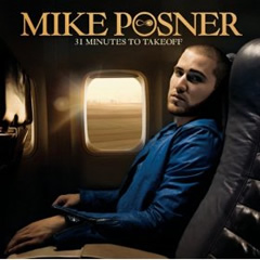 Mike Posner Album: 31 Minutes To Takeoff